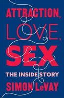 Attraction, Love, Sex : The Inside Story-9780231219143