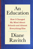 An Education – How I Changed My Mind About Schools and Almost Everything Else