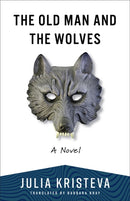 The Old Man and the Wolves – A Novel