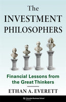 The Investment Philosophers – Financial Lessons from the Great Thinkers