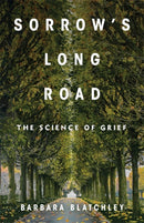 Sorrow's Long Road – The Science of Grief