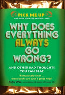 Why Does Everything Always Go Wrong? : And Other Bad Thoughts You Can Beat-9780232529029