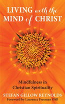 Living with the Mind of Christ : Mindfulness and Christian Spirituality-9780232532500