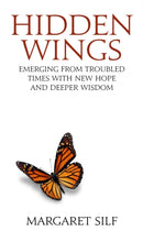 Hidden Wings : Emerging from troubled times with new hope and deeper wisdom-9780232533330