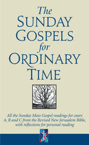 The Sunday Gospels for Ordinary Time : All the Sunday Mass Gospel readings for years A, B and C from the Revised New Jerusalem Bible, with reflections for personal reading-9780232534788