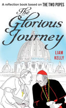 The Glorious Journey : A reflection book based on The Two Popes-9780232534931