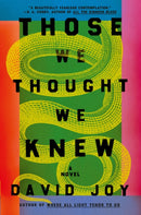 Those We Thought We Knew : The new literary crime thriller from the prizewinning master of American noir fiction-9780233006512