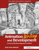 Animation Writing and Development : From Script Development to Pitch-9780240805498