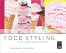 Food Styling for Photographers : A Guide to Creating Your Own Appetizing Art-9780240810065
