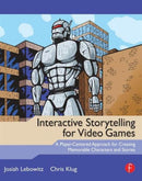 Interactive Storytelling for Video Games : A Player-Centered Approach to Creating Memorable Characters and Stories-9780240817170