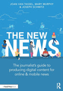 The New News : The Journalist's Guide to Producing Digital Content for Online & Mobile News-9780240824185