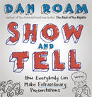 Show and Tell : How Everybody Can Make Extraordinary Presentations-9780241004371