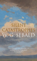Silent Catastrophes : Essays in Austrian Literature-9780241144190