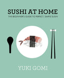 Sushi at Home : The Beginner's Guide to Perfect, Simple Sushi-9780241145647