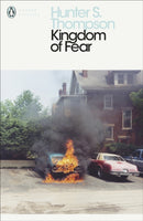 Kingdom of Fear : Loathsome Secrets of a Star-crossed Child in the Final Days of the American Century-9780241196496