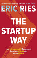 The Startup Way : How Entrepreneurial Management Transforms Culture and Drives Growth-9780241197264