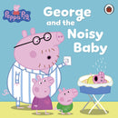 Peppa Pig: George and the Noisy Baby-9780241197554
