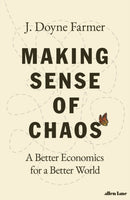 Making Sense of Chaos : A Better Economics for a Better World-9780241201978
