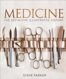 Medicine : The Definitive Illustrated History-9780241225967