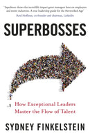 Superbosses : How Exceptional Leaders Master the Flow of Talent-9780241245453