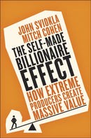 The Self-Made Billionaire Effect : How Extreme Producers Create Massive Value-9780241246993