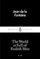 World is Full of Foolish Men