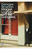 Maigret, Lognon and the Gangsters : Inspector Maigret-9780241250662