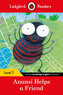 Anansi Helps a Friend: Ladybird Readers Level 1