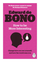 How to be More Interesting : Change how you see yourself and how the world sees you-9780241257524