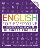 English for Everyone Business English Practice Book Level 2 : A Complete Self-Study Programme-9780241275153