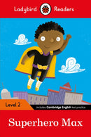 Superhero Max - Ladybird Readers Level 2