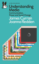 Understanding Media : Communication, Power and Social Change-9780241289617