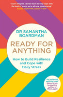 Ready for Anything : How to Build Resilience and Cope with Daily Stress-9780241292211