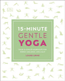 15-Minute Gentle Yoga : Four 15-Minute Workouts for Energy, Balance, and Calm-9780241296660