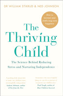 The Thriving Child : The Science Behind Reducing Stress and Nurturing Independence-9780241298107