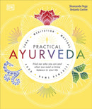 Practical Ayurveda : Find Out Who You Are and What You Need to Bring Balance to Your Life-9780241302125