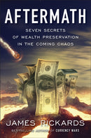 Aftermath : Seven Secrets of Wealth Preservation in the Coming Chaos-9780241304082