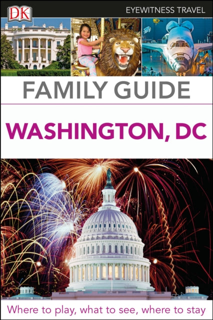 DK Family Guide Washington, DC-9780241306567