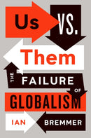 Us vs. Them : The Failure of Globalism-9780241317044