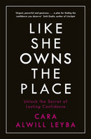 Like She Owns the Place : Unlock the Secret of Lasting Confidence-9780241318096