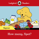 Ladybird Readers Beginner Level - Spot - How many, Spot? (ELT Graded Reader)-9780241319444