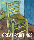 Great Paintings : The World's Masterpieces Explored and Explained-9780241332818
