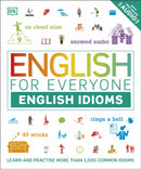 English for Everyone English Idioms : Learn and practise common idioms and expressions-9780241335888