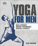 Yoga For Men : Build Strength, Improve Performance, Increase Flexibility-9780241336977