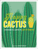 Happy Cactus : Choose It, Love It, Let It Thrive-9780241341094