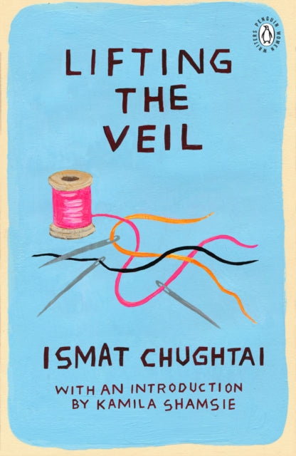 Lifting the Veil : With an Introduction by Kamila Shamsie-9780241346433