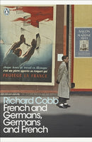 French and Germans, Germans and French : A Personal Interpretation of France under Two Occupations, 1914-1918/1940-1944-9780241351314
