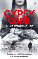 The Gypsy Code : The true story of hide-and-seek in a violent underworld-9780241357248