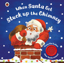 When Santa Got Stuck up the Chimney-9780241360873