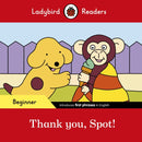 Ladybird Readers Beginner Level - Spot - Thank you, Spot! (ELT Graded Reader)-9780241365496